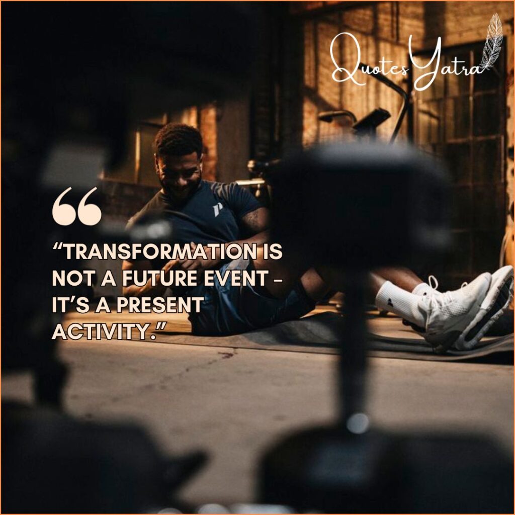 Progress, Patience, and Change – Quotes on Transformation
